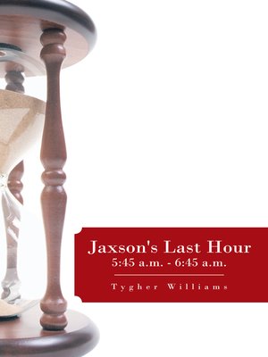 cover image of Jaxson's Last Hour